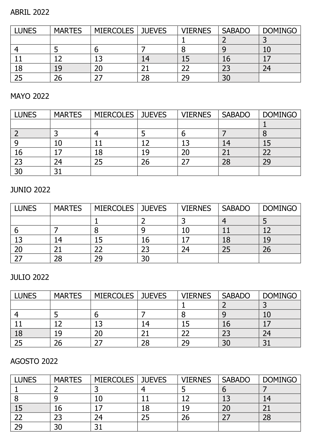 Calendarios de abril a agosto de 2022 con los días inhábiles sombreados: sábados, domingos, 14, 15 y 19 de abril, 2 de mayo, 18 de julio y 15 de agosto.
